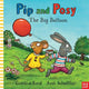 Pip And Posy: The Big Balloon (Paperback)