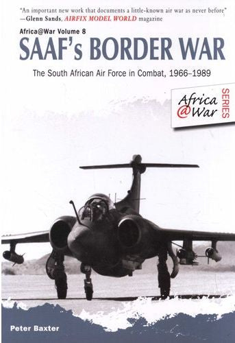 SAAF's Border War: The South African Air Force in Combat, 1966-1989 (Paperback)