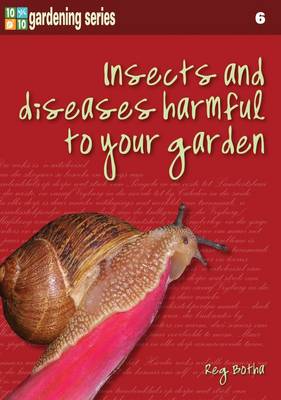 Ten Out Of Ten: Insects And Diseases Harmful To Your Garden
