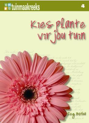 Tien uit tien: Kies plante vir jou tuin