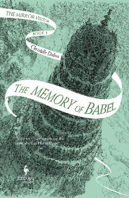 The Mirror Visitor 3: The Memory of Babel (Paperback)