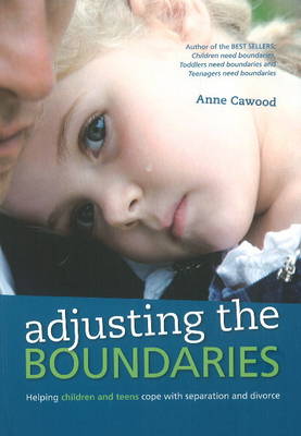 Adjusting the boundaries: Helping children and teens cope with separation and divorce