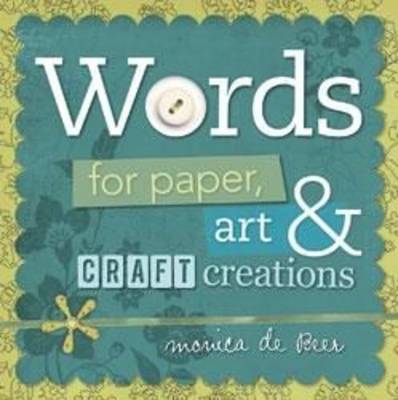 WORDS FOR PAPER ART & CRAFT CREATIONS