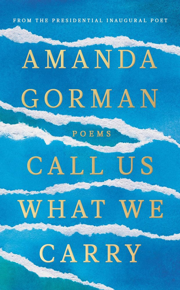 Call Us What We Carry (Poems) (Hardcover)