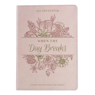 When The Day Breaks: A Daily Devotional For Women