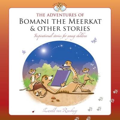 The adventures of Bomani the meerkat & other stories: Inspirational stories for young children