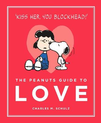 The Peanuts Guide to Love (Hardcover)