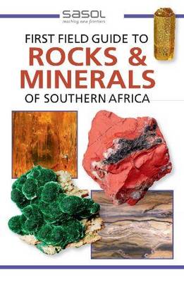First field guide to rocks & minerals of Southern Africa