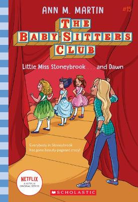 Little Miss Stoneybrook...and Dawn (the Baby-Sitters Club #15), 15