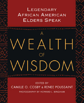 A Wealth Of Wisdom: Legendary African American Elders Speak