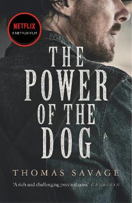 The Power of the Dog: SOON TO BE A NETFLIX FILM STARRING BENEDICT CUMBERBATCH