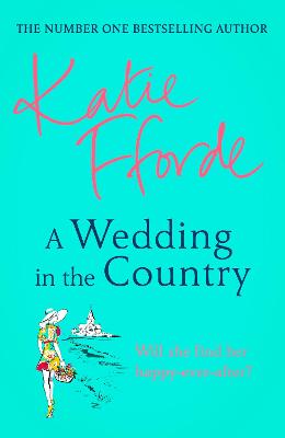 A Wedding in the Country: From the #1 bestselling author of uplifting feel-good fiction