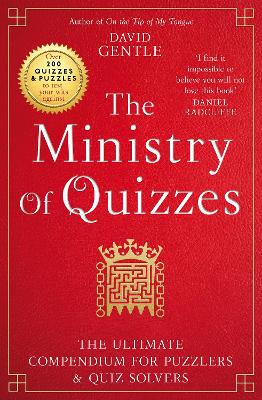 The Ministry of Quizzes: The Ultimate Compendium for Puzzlers and Quiz-solvers