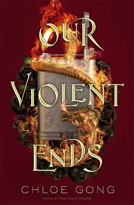 These Violent Delights 2: Our Violent Ends (Trade Paperback)