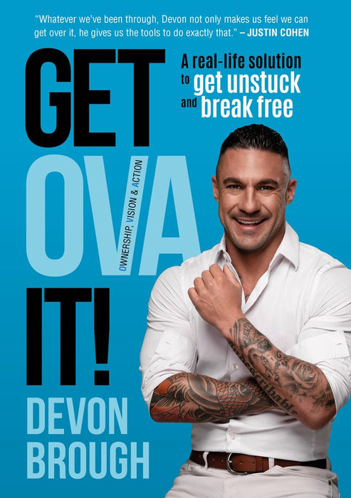 Get Ova It!: A Real-Life Solution to Get Unstuck and Break Free