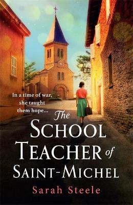 The Schoolteacher of Saint-Michel (Trade Paperback)