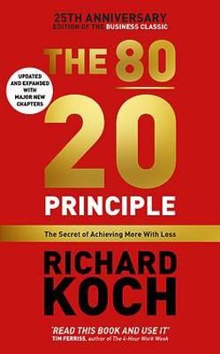 The 80/20 Principle: Achieve More with Less (Trade Paperback)