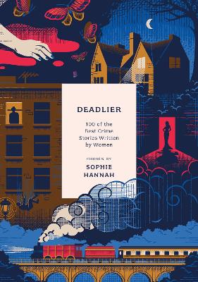 Deadlier: 100 Of The Best Crime Stories Written By Women