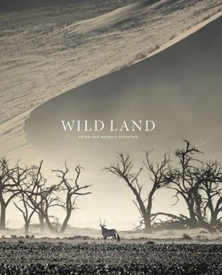 Wild Land: A Journey into the Earths Last Wilds