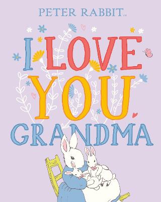 Peter Rabbit: I Love You Grandma (Hardcover)