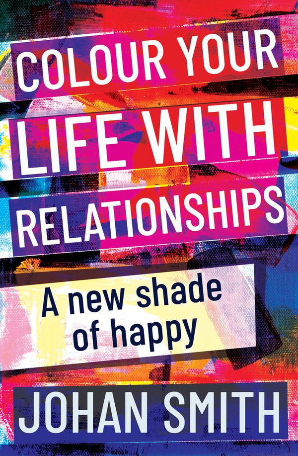 Colour Your Life With Relationships