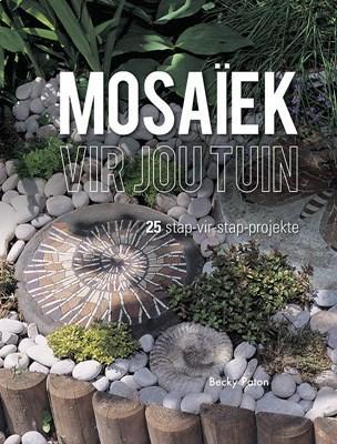 Mosaiek vir jou tuin: 25 stap vir stap projekte