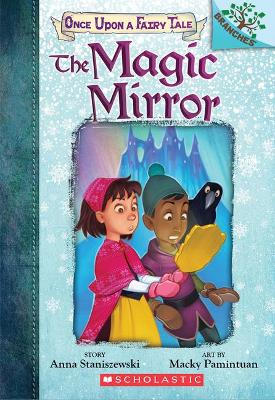 The Magic Mirror: A Branches Book (Once Upon a Fairy Tale #1), 1