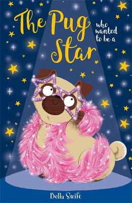 The Pug Who Wanted to be a Star (Paperback)