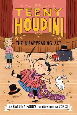 Teeny Houdini 1: The Disappearing Act (Paperback)