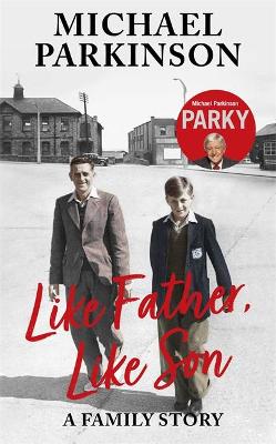 Like Father, Like Son: A Family Story (Paperback)