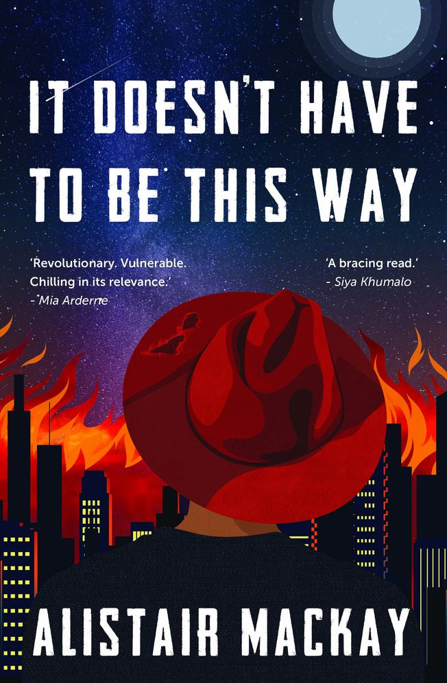 It Doesn't Have To Be This Way (Paperback)