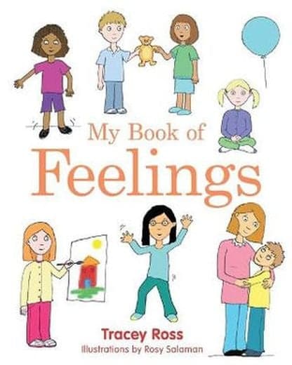 My Book of Feelings: A Book to Help Children with Attachment Difficulties, Learning Or Developmental Disabilities Understand Their Emotions
