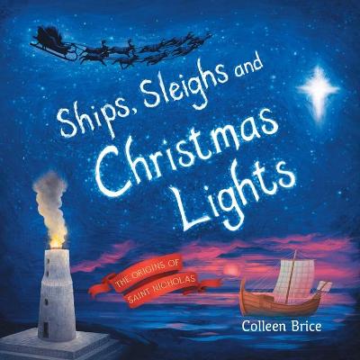 Ships, Sleighs and Christmas Lights: The Origins of Saint Nicholas