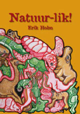 Natuur-lik! (Afrikaans, Paperback)