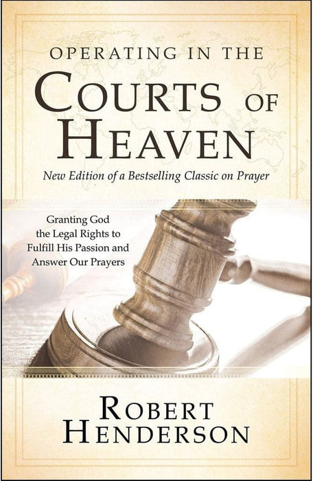 Operating in the Courts of Heaven: Revised & Expanded (Paperback)