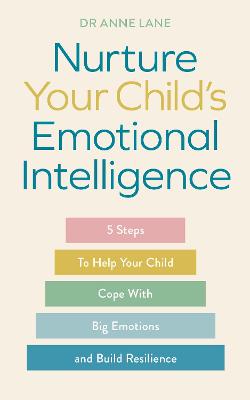 NURTURE YOUR CHILDS EMOTIONAL INTELLIGE