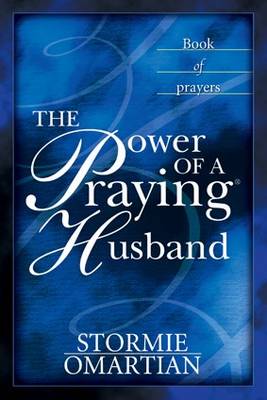 The Power of a Praying Husband: Book of Prayers