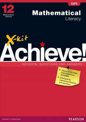 X-Kit Achieve! Mathematical Literacy: Grade 12: Exam Practice