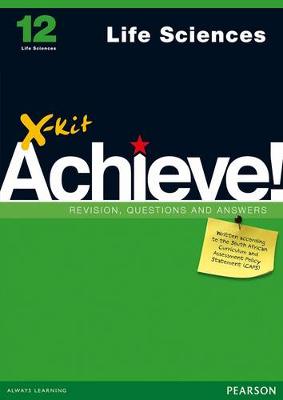 X-Kit Achieve! Life Sciences: Grade 12: Study Guide