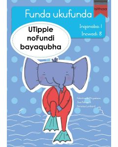 Funda ukufunda(isiXhosa1) 8: UTippie noFundi bayaq