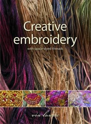 Creative Embroidery with Space-dyed Threads