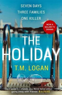 The Holiday: The gripping Richard and Judy Book Club breakout thriller from the million-copy bestselling author