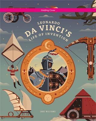 LEONARDO DA VINCIS LIFE OF INVENTION HB