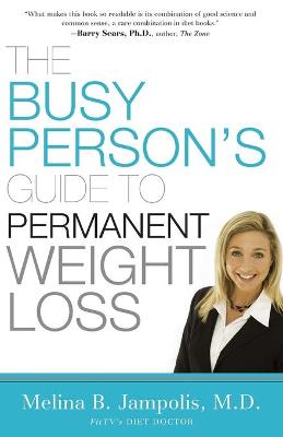 The Busy Person's Guide to Permanent Weight Loss