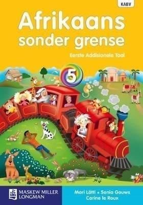 Afrikaans Sonder Grense Eerste Addisionele Taal: Graad 5: Leerderboek