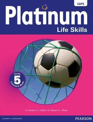 Platinum life skills: Grade 5: Grade 5: Learner's book