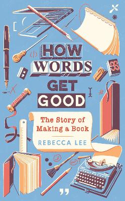 HOW WORDS GET GOOD HB