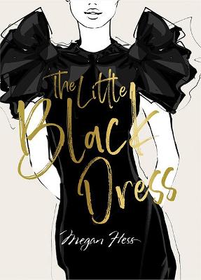 Megan Hess: The Little Black Dress (Hardcover)