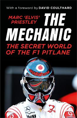 The Mechanic: The Secret World of the F1 Pitlane (Paperback)