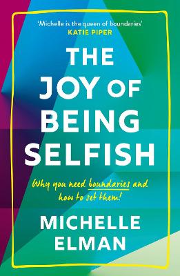 The Joy of Being Selfish (Paperback)